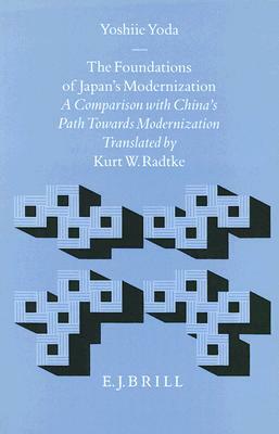The Foundations of Japan's Modernization: A Comparison with China's Path Towards Modernization by Yoda