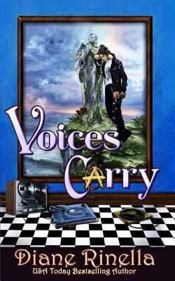 Voices Carry: A Rock and Roll Fantasy by Diane Rinella