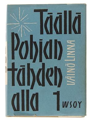 Täällä Pohjantähden alla 1 by Väinö Linna