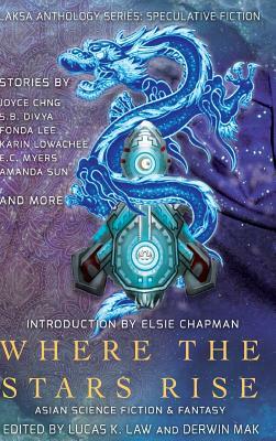 Where the Stars Rise: Asian Science Fiction and Fantasy by Fonda Lee