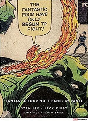 Fantastic Four No. 1: Panel by Panel by Mark Evanier, Geoff Spear, Marvel Entertainment, Tom Brevoort, Stan Lee, Chip Kidd