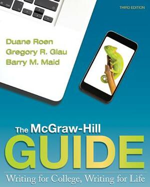 The McGraw-Hill Guide: Writing for College, Writing for Life with Connect Access Card by Duane Roen