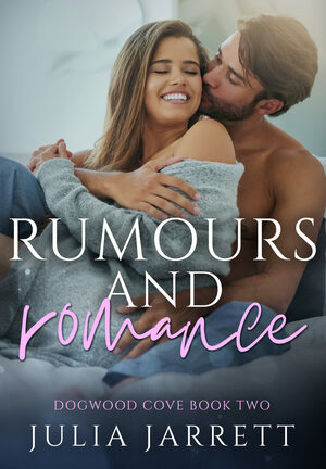 Rumours and Romance by Julia Jarrett