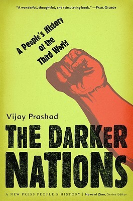 The Darker Nations: A People's History of the Third World by Vijay Prashad