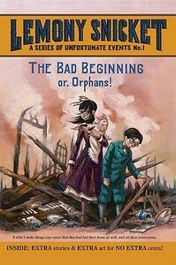 The Bad Beginning by Lemony Snicket