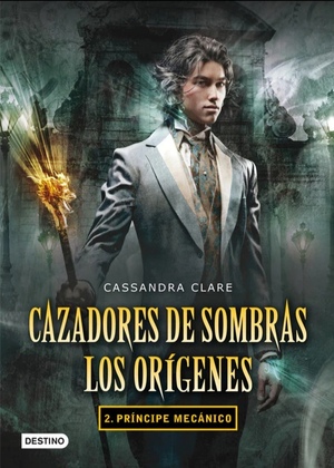 Príncipe Mecánico by Cassandra Clare