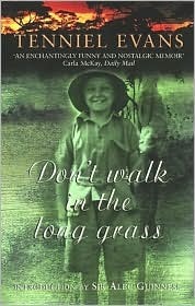 Don't Walk in the Long Grass by Tenniel Evans