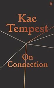 On Connection by Kae Tempest