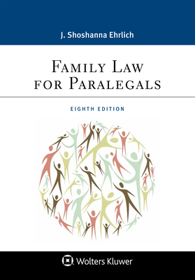 Family Law for Paralegals by J. Shoshanna Ehrlich