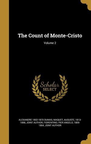 The Count of Monte-Cristo; Volume 2 by Pier Angelo Fiorentino, Alexandre Dumas, Auguste Maquet