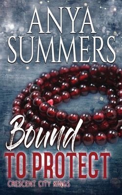 Bound To Protect by Anya Summers