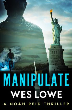 Manipulate by Wesley Robert Lowe, Wesley Robert Lowe