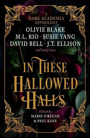 In These Hallowed Halls by Marie O'Regan, Paul Kane