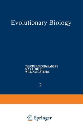 Evolutionary Biology: Volume 2 by Theodosius Dobzhansky, Max K. Hecht, William C. Steere