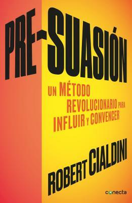 Pre-Suasión / Per-Suation by Robert Cialdini
