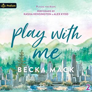 Play With Me by Becka Mack