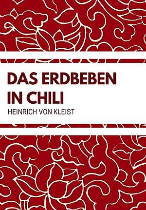 Das Erdbeben in Chili by Heinrich von Kleist