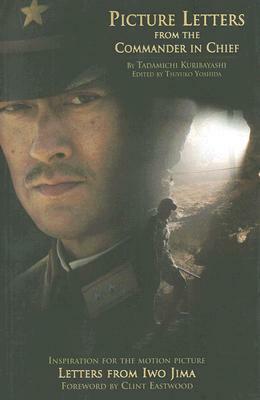 Picture Letters from the Commander-in-Chief by Tadamichi Kuribayashi, Tsuyoko Yoshida, Clint Eastwood