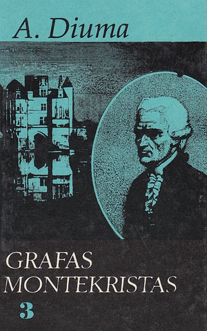 Grafas Montekristas, 3 knyga by Alexandre Dumas