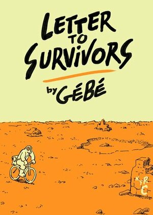 Letter to Survivors by Gébé, Edward Gauvin