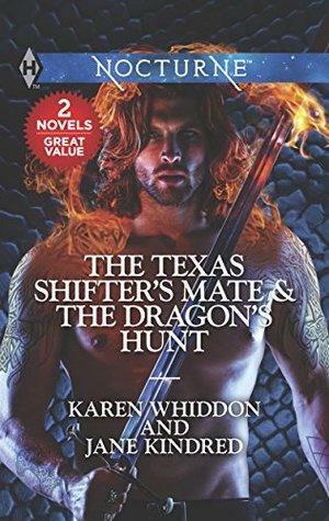 The Texas Shifter's Mate \\ The Dragon's Hunt by Karen Whiddon, Jane Kindred