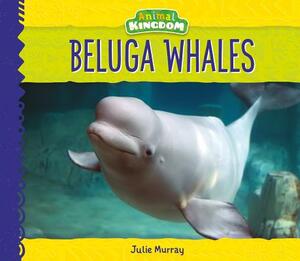 Beluga Whales by Julie Murray