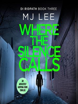 Where the Silence Calls by M.J. Lee