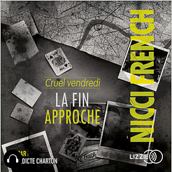 Cruel vendredi : La fin approche by Nicci French