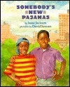 Somebody's New Pajamas by David Soman, Isaac Jackson