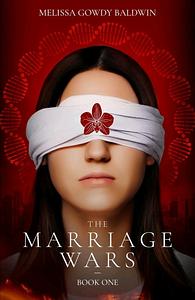 The Marriage Wars  by Melissa Gowdy Baldwin