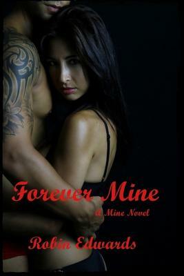 Forever Mine by Robin Edwards