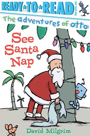 See Santa Nap: With Audio Recording by David Milgrim, David Milgrim