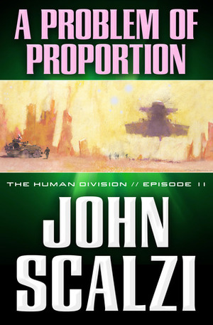 A Problem of Proportion by John Scalzi