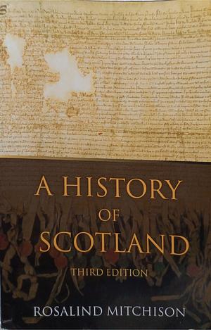 A History of Scotland by Fiona Somerset Fry, Rosalind Mitchison