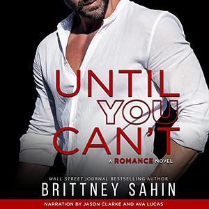 Until You Can't by Brittney Sahin