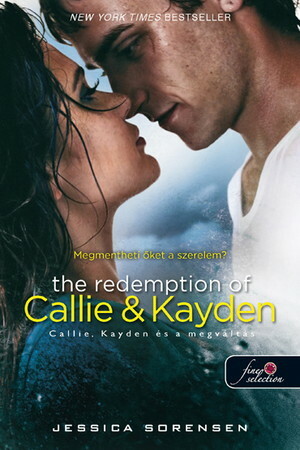 The Redemption of Callie and Kayden – Callie, Kayden és a megváltás by Jessica Sorensen