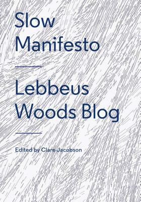 Slow Manifesto: Lebbeus Woods Blog by Lebbeus Woods