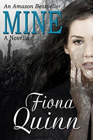 Mine by Fiona Quinn