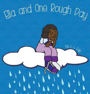 Ella and One Rough Day by C.L. Fails