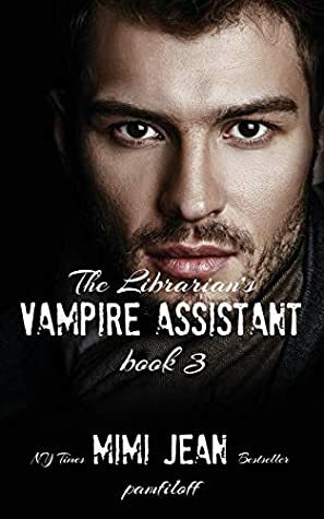 The Librarian's Vampire Assistant, Book 3 by Mimi Jean Pamfiloff