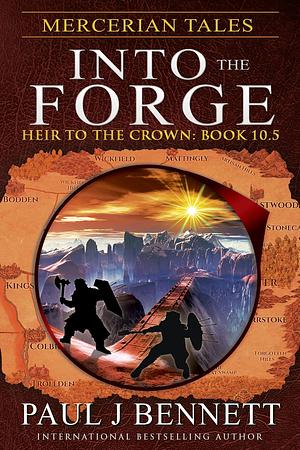 Mercerian Tales: Into the Forge by Paul J. Bennett