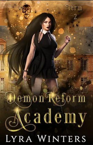 Demon Reform Academy: Term 2 by Lyra Winters