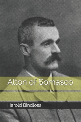 Alton of Somasco by Harold Bindloss