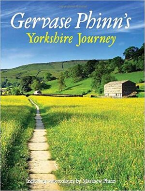 Gervase Phinn's Yorkshire Journey by Gervase Phinn