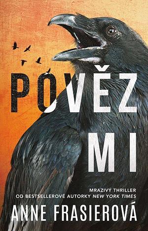 Pověz mi by Anne Frasier