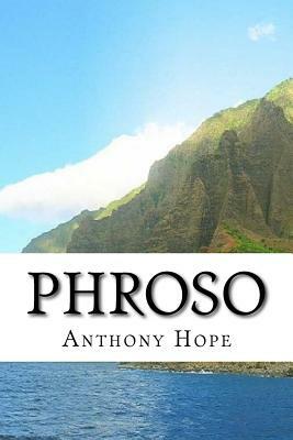 Phroso: Illustrated by Anthony Hope