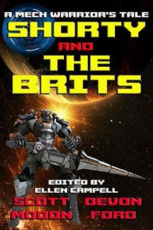 Shorty and the Brits: A Mech Warrior's Tale by Ellen Campbell, Devon C. Ford, Scott Moon