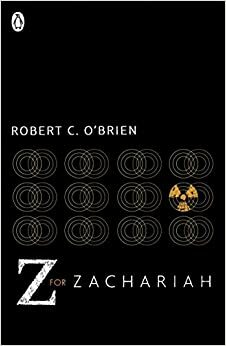 Z For Zachariah by Robert C. O'Brien