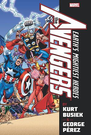 Avengers by Busiek & Pérez Omnibus Vol. 1 by Kurt Busiek, Kurt Busiek, Marvel Various, George Pérez