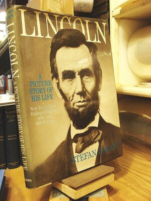 Lincoln, a Picture Story of His Life by Stefan Lorant